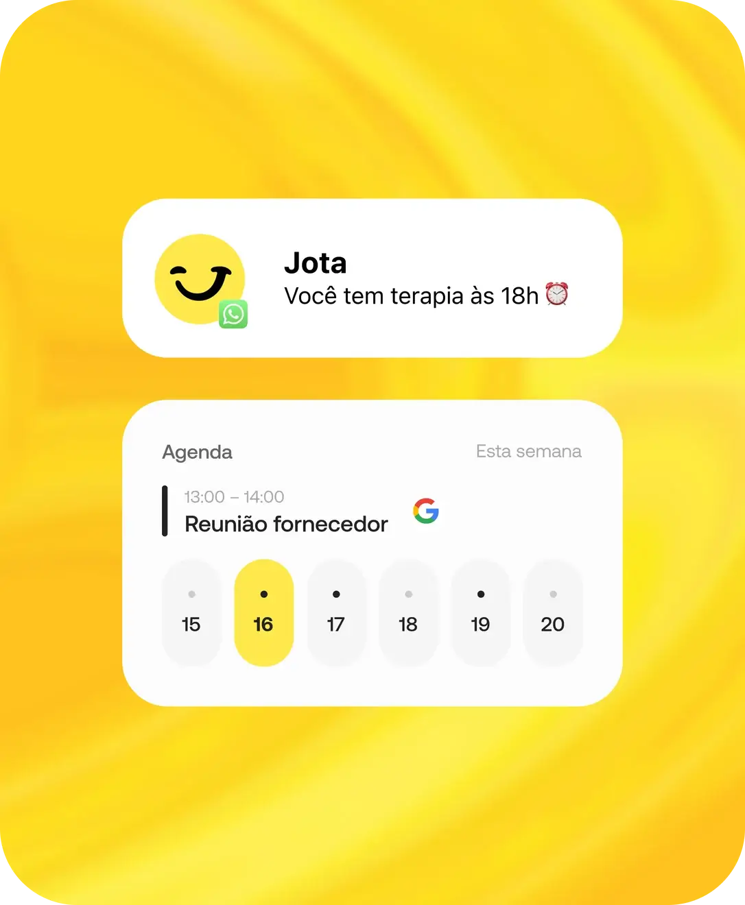 Lembrete do Jota: você tem terapia às 18h, e a agenda da semana com reunião com fornecedor